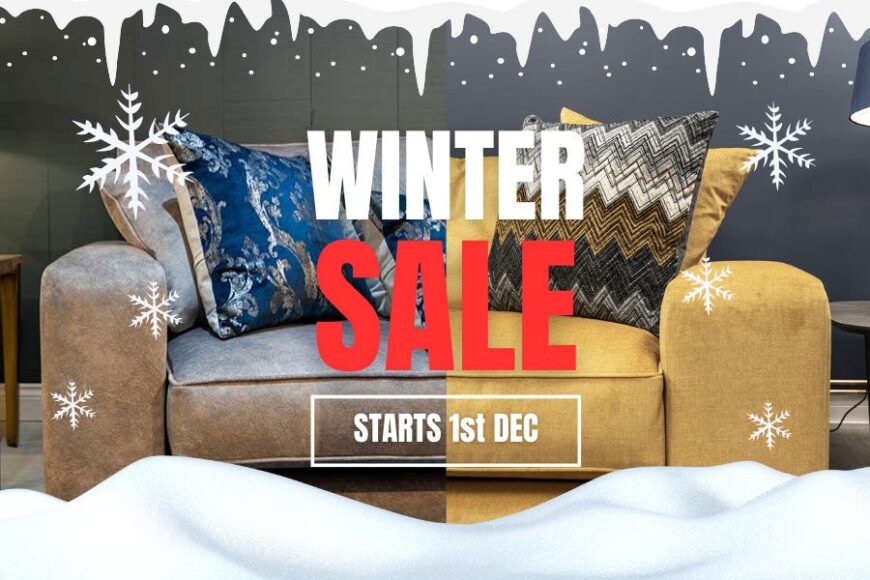 The Big Winter Sale – Unmissable Deals on Luxury Furnishings